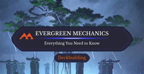 All About Evergreen Abilities and Which Ones You See Every Set.
